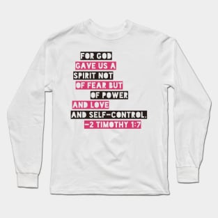 For God Gave Us A Spirit Not Of Fear 2 Timothy 1:7 Bible Verse Long Sleeve T-Shirt